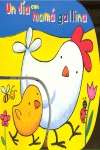 Un día con mamá gallina