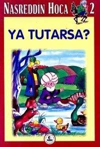 Ya tutarsa?