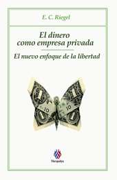 El dinero como empresa privada