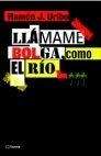 Llámame Bolga, como el río