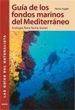 Guía de los fondos marinos del Mediterráneo