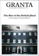 Granta 103: The Rise of the British Jihad