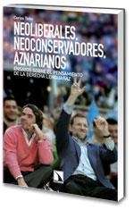 Neoliberales, neoconservadores, aznarianos