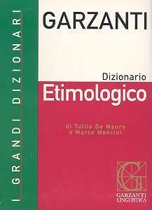 Dizionario Garzanti Etimologico di Italiano