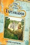 Cómo ser un buen explorador. Guía del aventurero