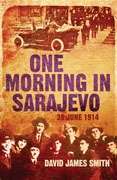 One Morning in Sarajevo, 28th June 1914