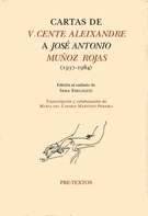 Cartas de Vicente Alaixandre a José Antonio Muñoz Rojas