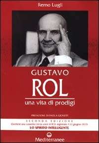 Gustavo Rol. Una vita di prodigi. Con CD Audio