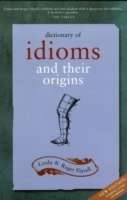 Dictionary of Idioms and Their Origins