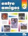 Entre amigos 3 (Libro del alumno)