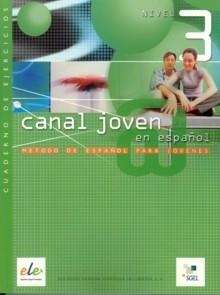 Canal joven - 3 (Cuaderno de ejercicios)