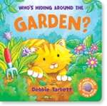 Who's Hiding Around the Garden?   board book