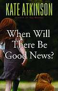 When will there be Good News?