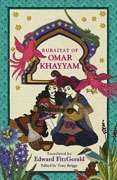 The Rubaiyat of Omar Khayyam