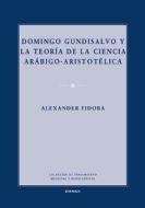 Domingo Gundisalvo y la teoría de la ciencia arábigo-aristotélica