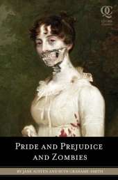 Pride and Prejudice and Zombies : The Classic Regency Romance