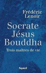 Socrate Jésus Bouddha