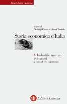 Storia economica d'Italia. 3 Industrie, mercati, istituzioni. 2. I vincoli e le opportunità