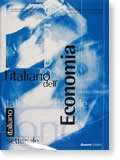 L'Italiano dell'Economia  KIT (libro, CD-Rom, audiocassetta, videocassetta)  C1-C2