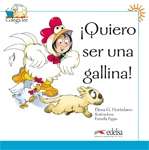 ¡Quiero ser una gallina! (A1)