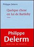 Quelque chose en lui de Bartleby