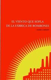 El viento que sopla de la fábrica de bombones