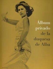 El álbum privado de la duqueesa de Alba
