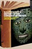 William H. Prescott's History of the Conquest of Mexico