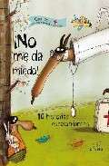 ¡No me da miedo!