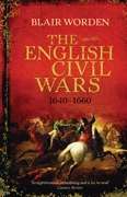 The English Civil Wars 1640-1660