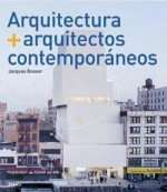 Arquitectura + arquitectos contemporáneos