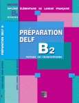 Préparation DELF B2. Elève (compréhension et production écrites x{0026} production orale)