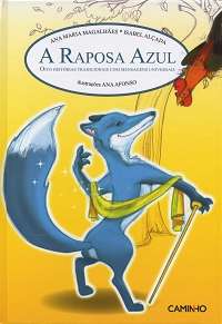 A Raposa Azul - oito histórias tradicionais com mensagens universais