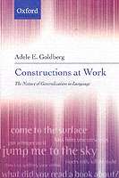 The Constructions at Work : The Nature of Generalization in Language