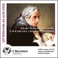 I dolori del giovane Werther  (Audiolibro. CD Audio formato MP3)  Ediz. integrale