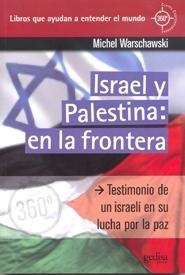 Israel y Palestina : en la frontera