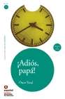 ¡Adiós, papá!  (Libro + Cd-audio) Nivel 1