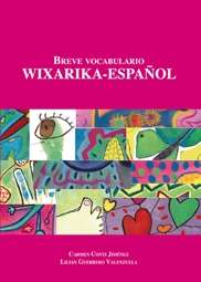 Breve vocabulario Wixarika-Español