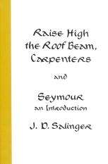 Raise High the Roof Beam, Carpenters x{0026} Seymour: An Introduction