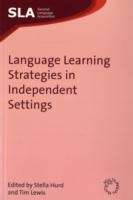 Language Learning Strategies in Independent Settings