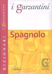 Dizionario spagnolo. I garzantini  (spagnolo-italiano - italiano-spagnolo)