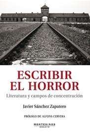 Escribir el horror. Literatura y campos de concentración