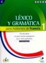 Léxico y gramática para hablantes de francés 1 (A1-A2)