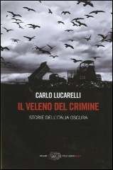 Il veleno del crimine. Storie dell'Italia oscura