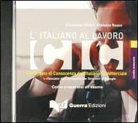 CIC - L'italiano al lavoro - Nivel avanzado (Cd-audio)
