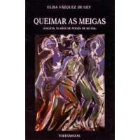 Queimar as meigas (Galicia: 50 años de poesía de mujer)