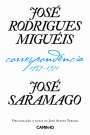 José Rodrigues Miguéis / José Saramago Correspondência 1959-1971