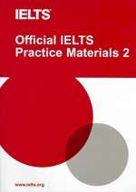 Official IELTS Practice Materials 2 with DVD x{0026} Sample Answers