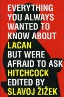Everything You  Always Wanted To Know About Lacan but...
