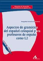 Aspectos de gramática del español coloquial para profesores de español como L2